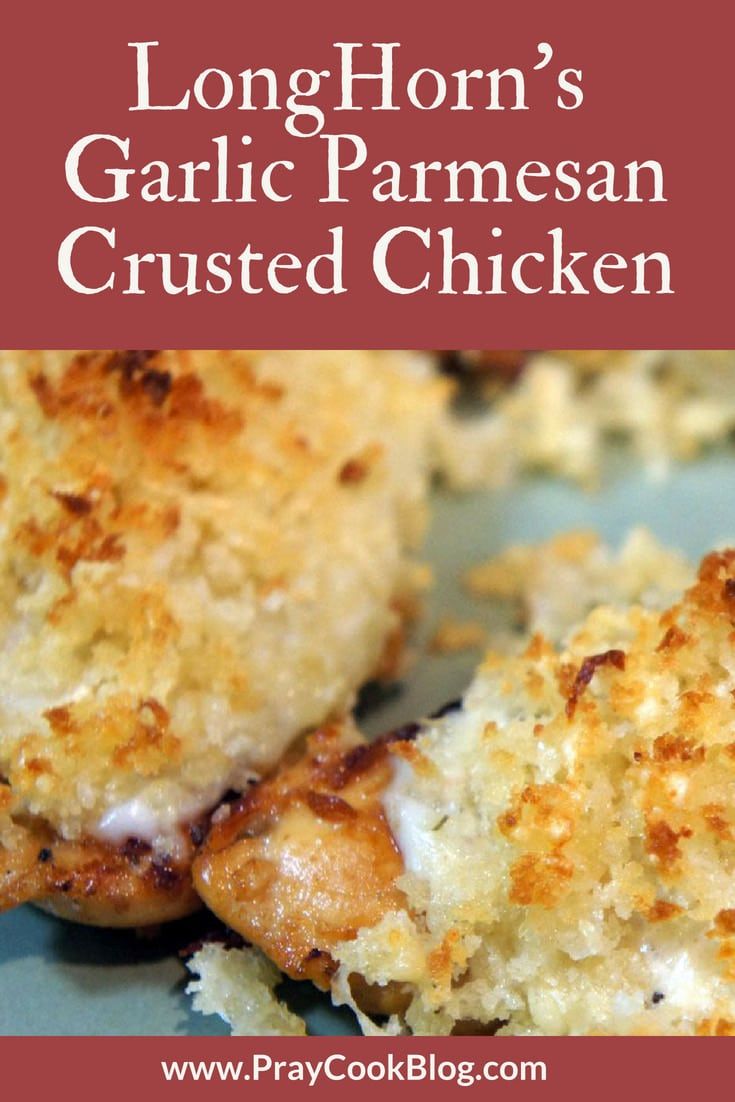 LongHorn’s Garlic Parmesan Crusted Chicken